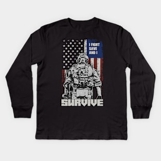 US Soldier & Veteran: I Fight, Save And I Survive Kids Long Sleeve T-Shirt